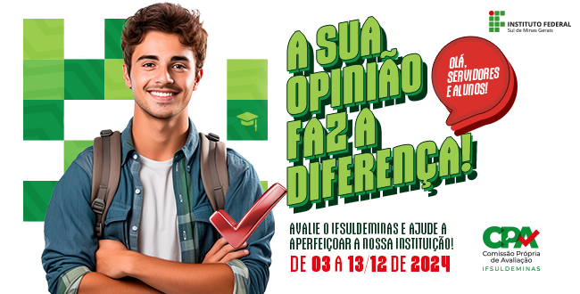 Participe da Autoavaliação Institucional! A sua opinião faz a diferença! 💚