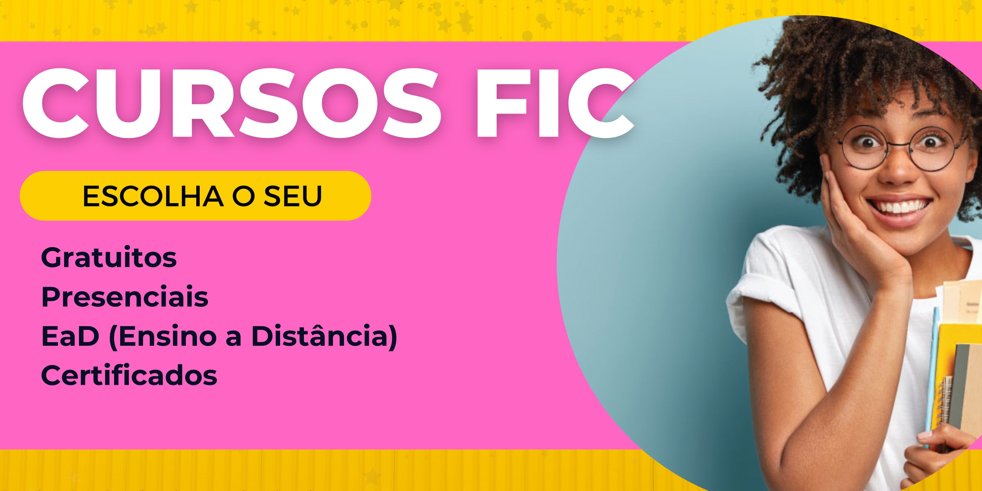 Inscreva-se em um Curso de Formação Inicial e Continuada (FIC)!