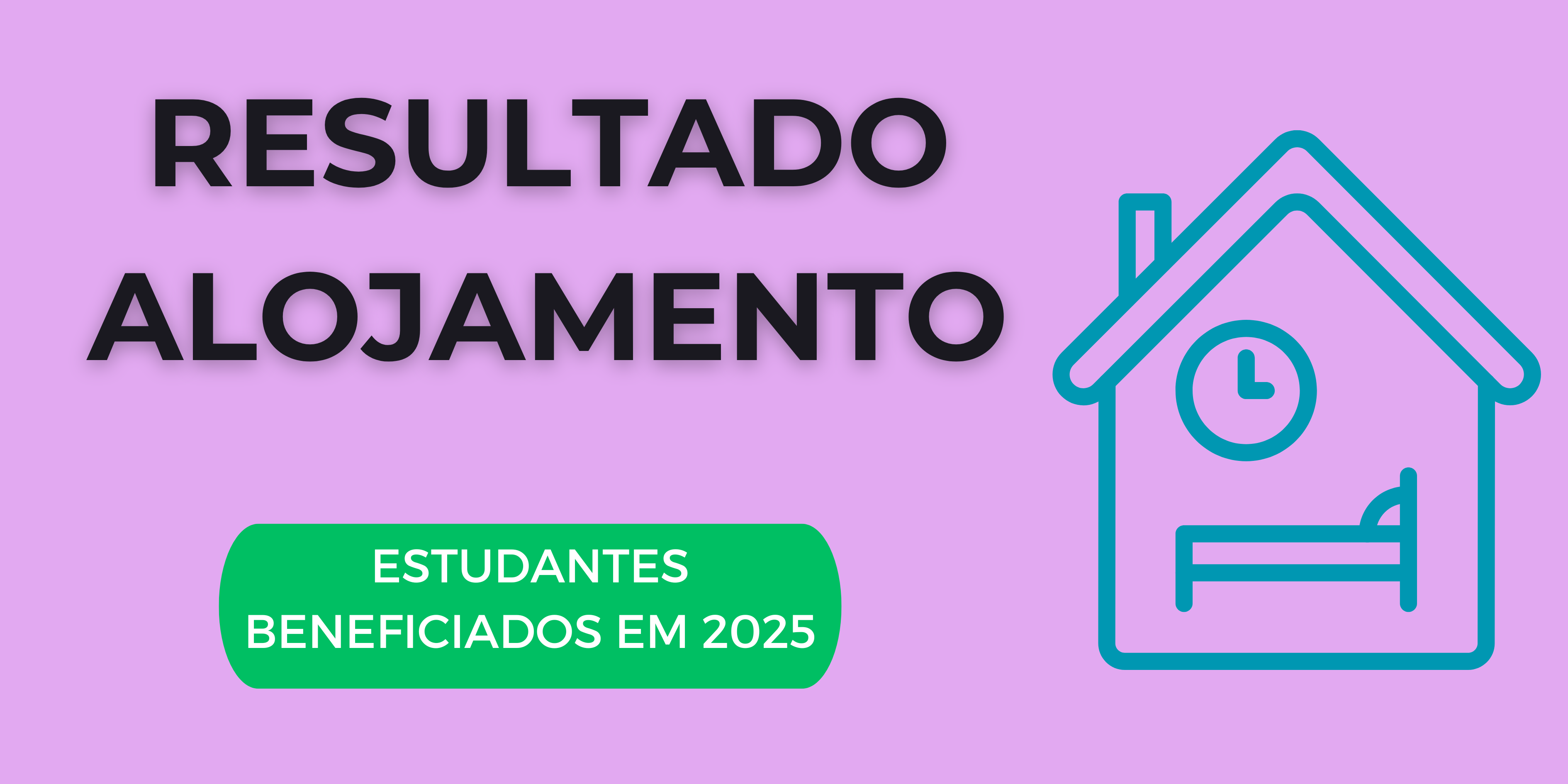 Resultado preliminar do Alojamento para alunos beneficiados em 2025